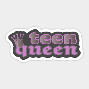 teen queen Sticker